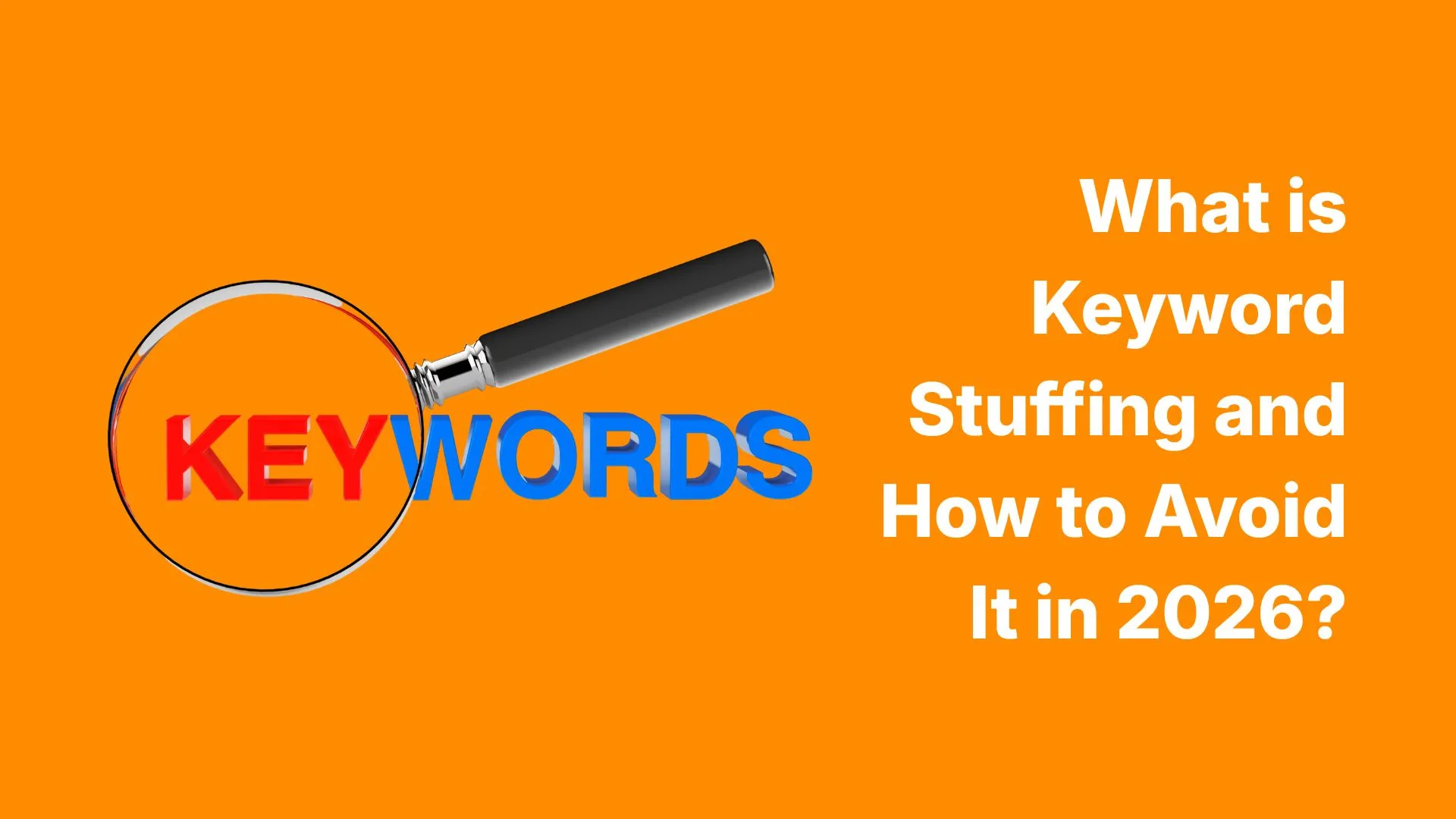 What is Keyword Stuffing and How to Avoid It in 2026