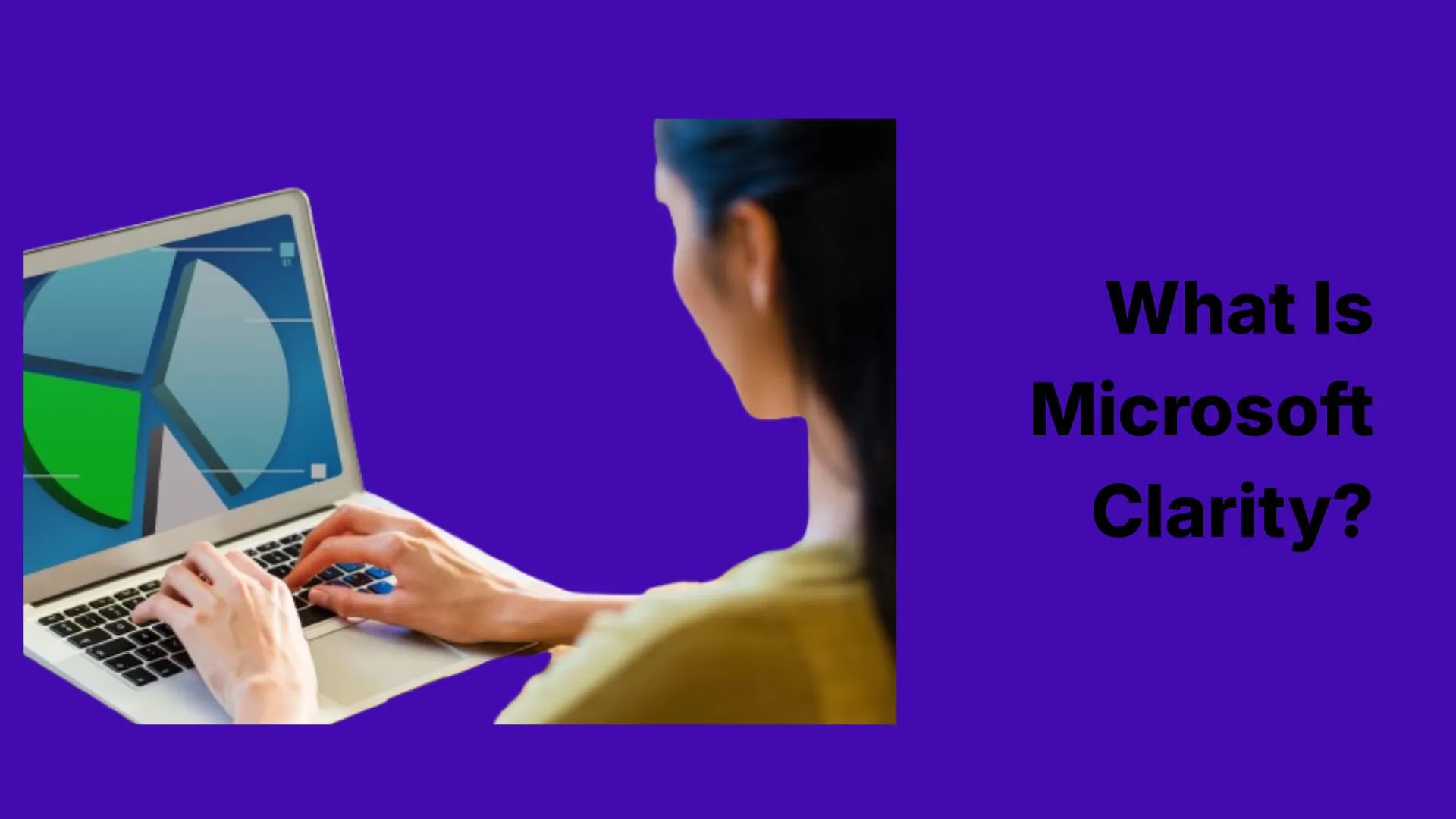 What Is Microsoft Clarity