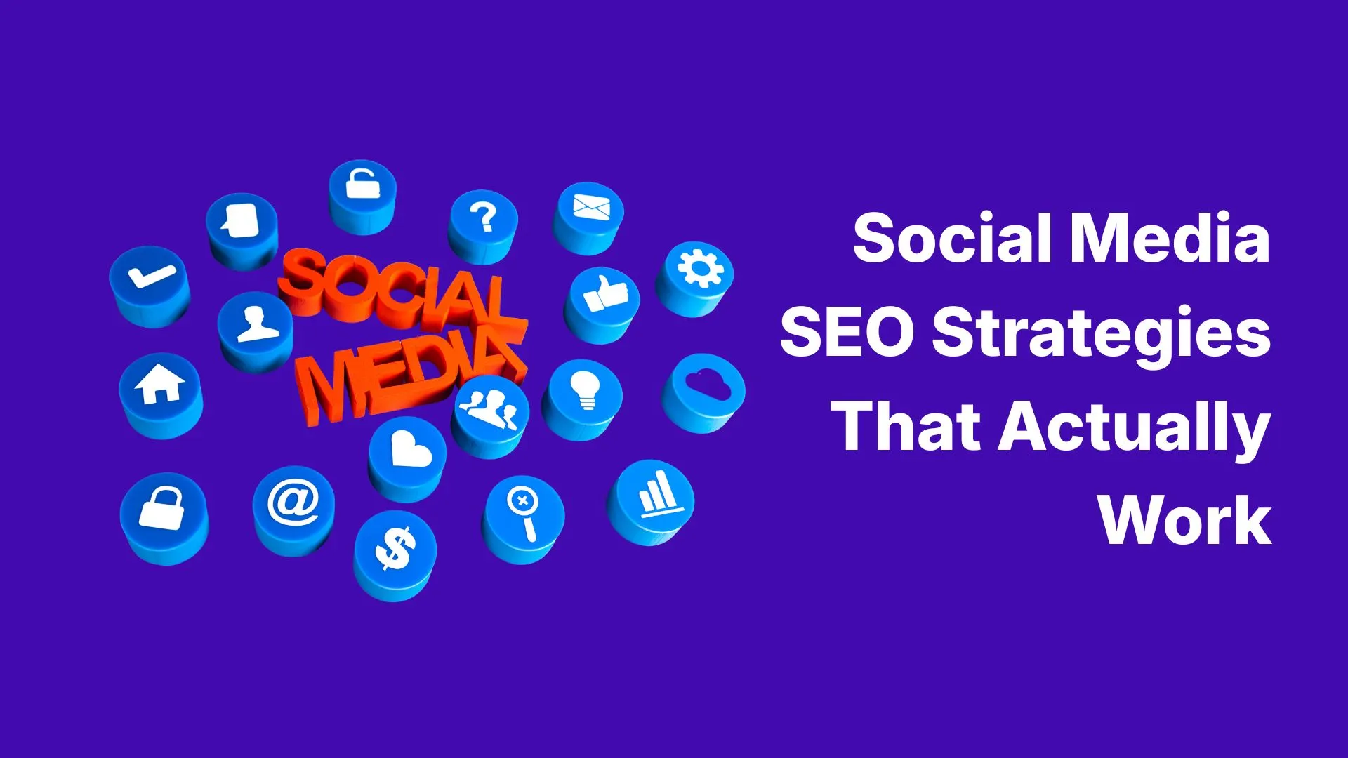 Social Media SEO Strategies That Actually Work