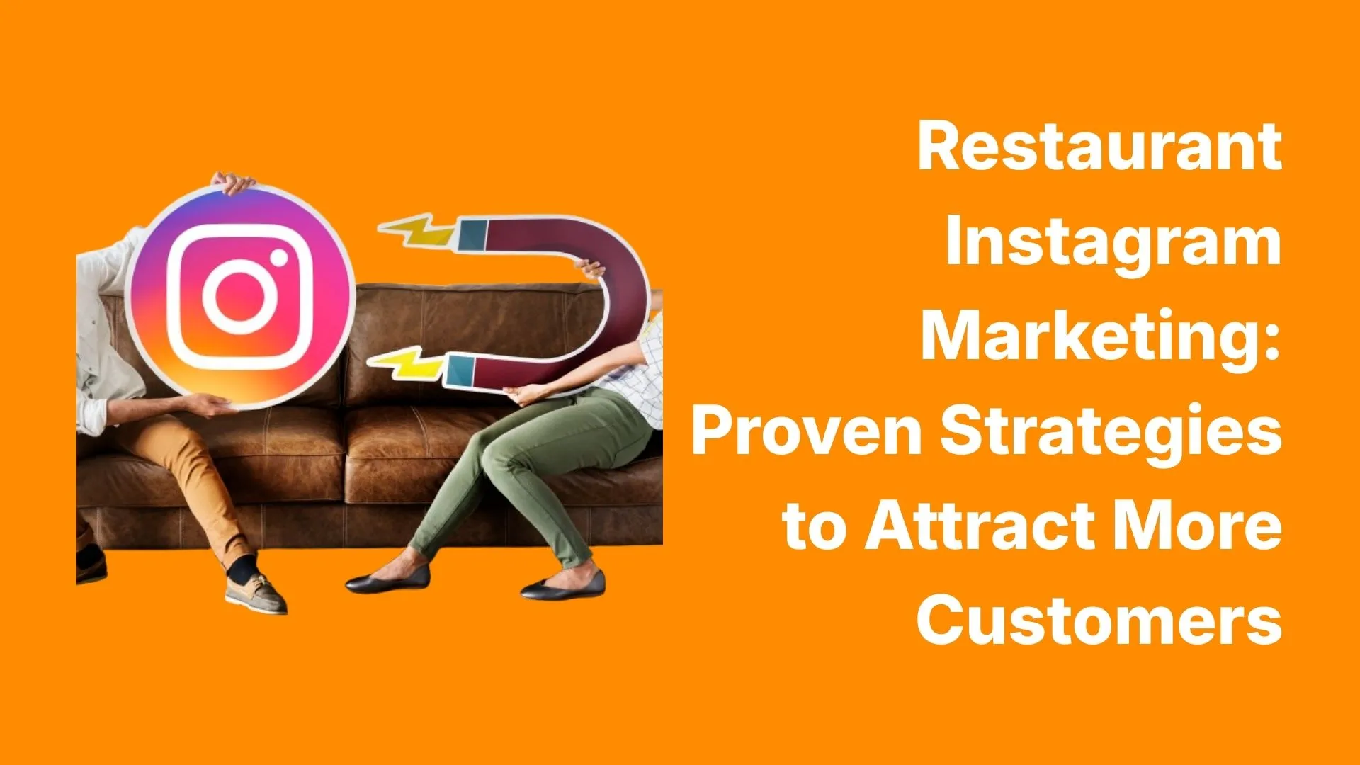 Restaurant Instagram Marketing_ Proven Strategies to Attract More Customers