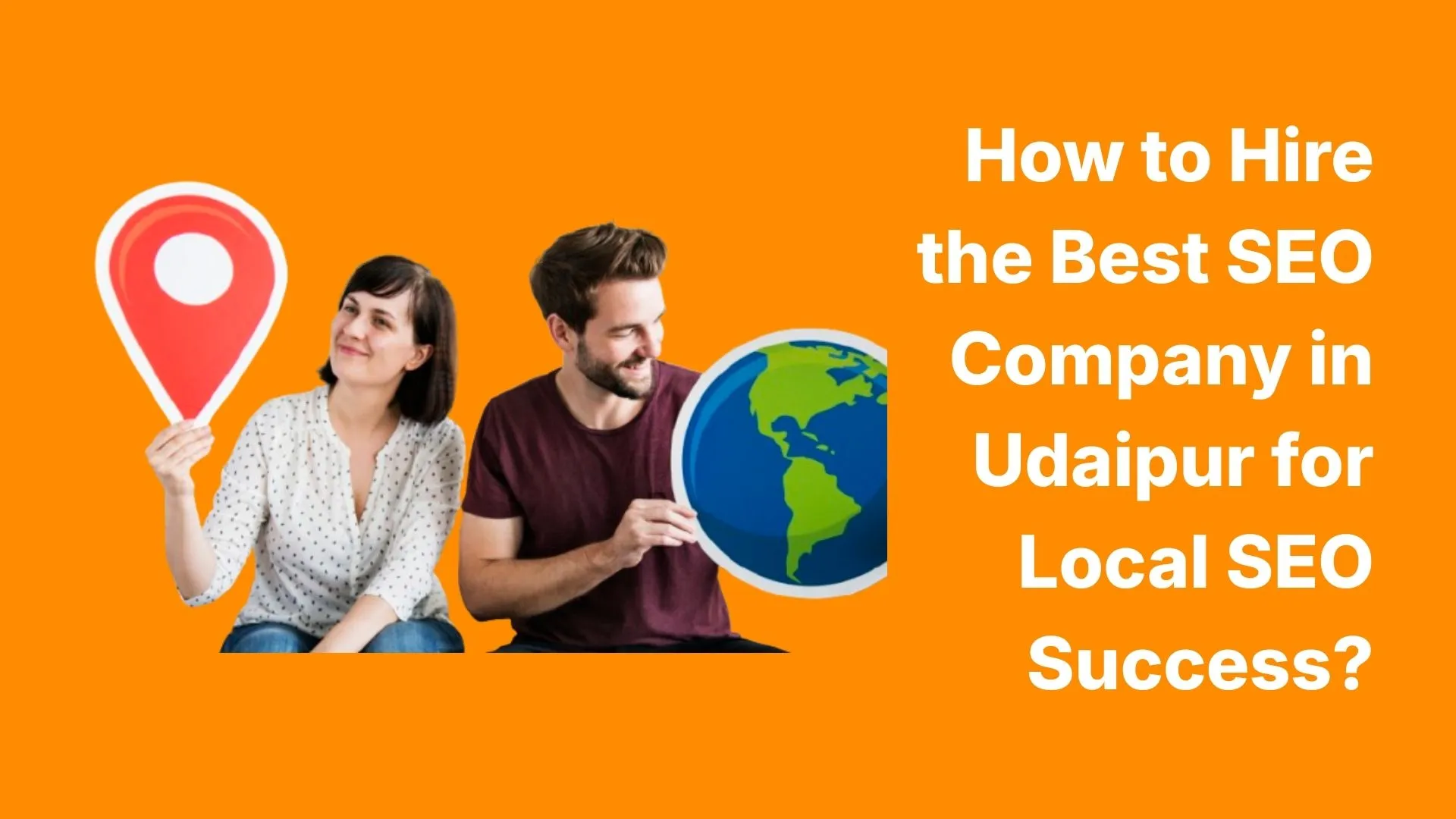 How to Hire the Best SEO Company in Udaipur for Local SEO Success